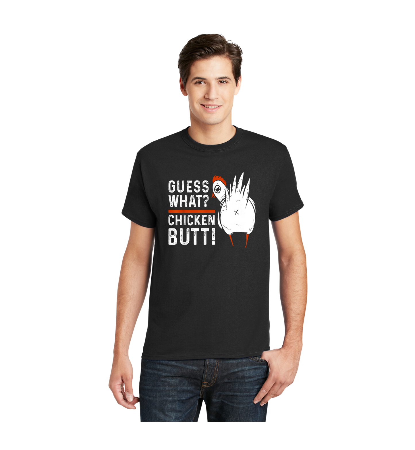 Guess What? Chicken butt!! Tee