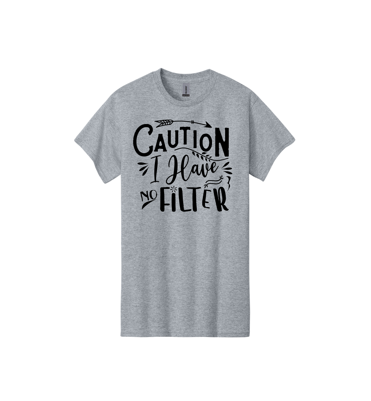 Caution I Have No Filter Tee