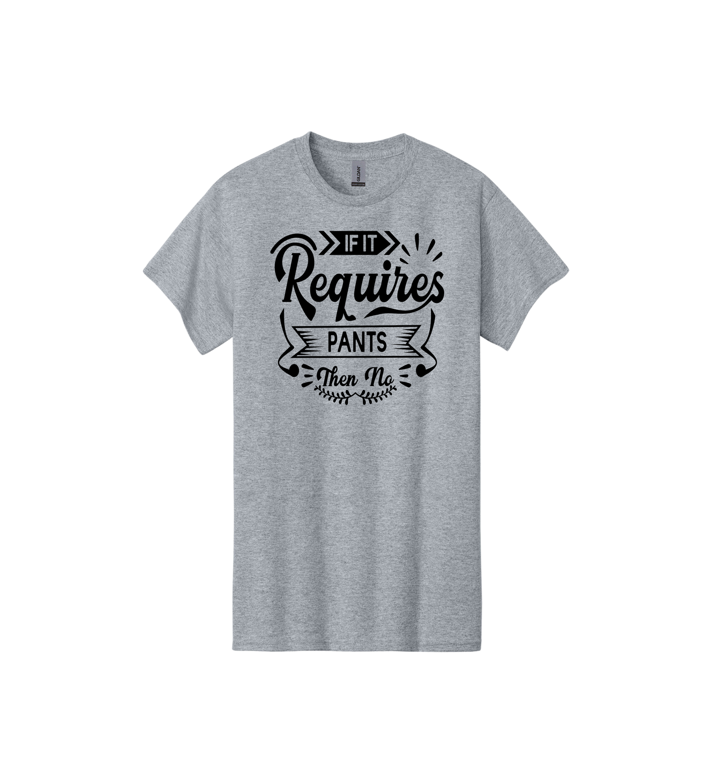 If it requires pants... Tee