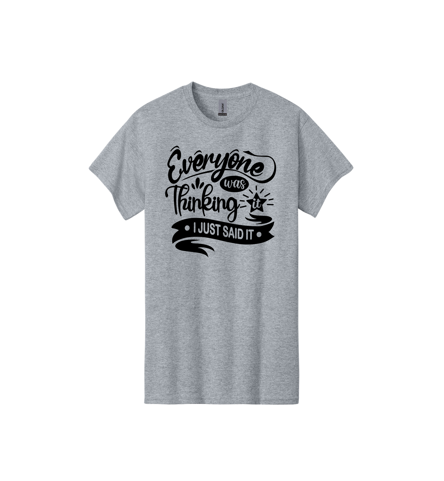 Everyone was thinking it Tee