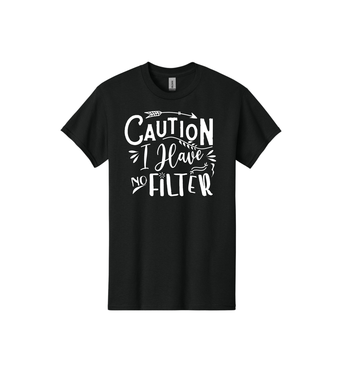 Caution I Have No Filter Tee