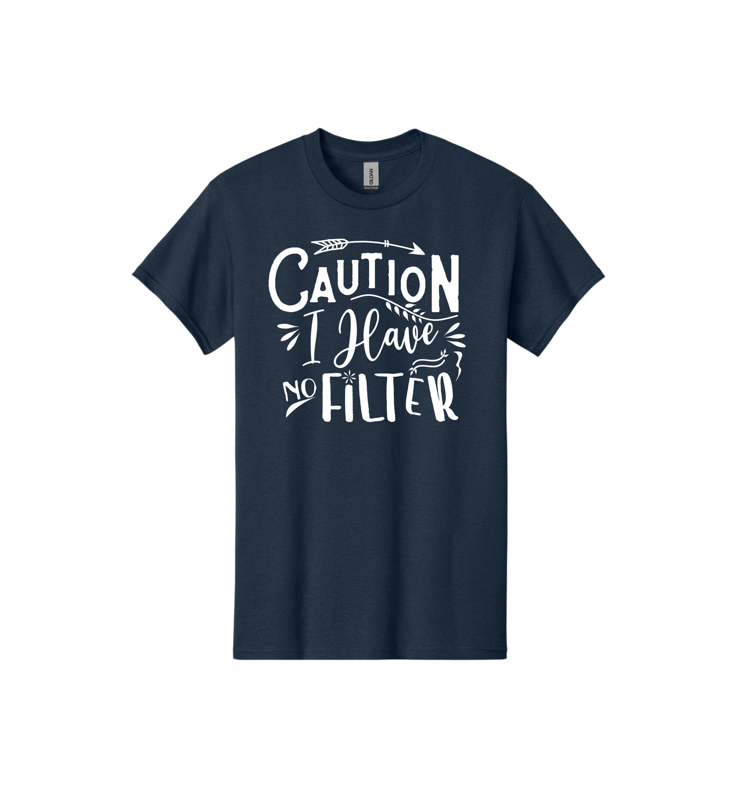 Caution I Have No Filter Tee