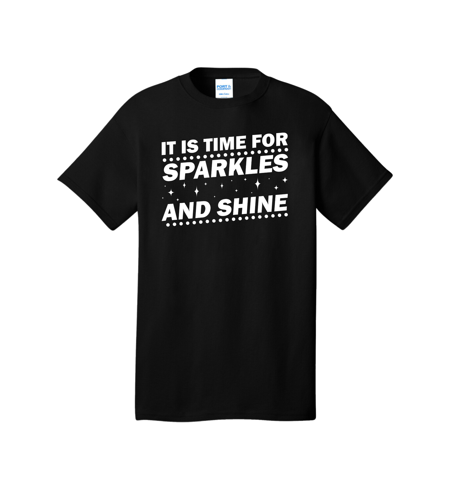 It Is Time For Sparkles Tee