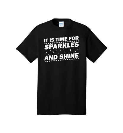 It Is Time For Sparkles Tee