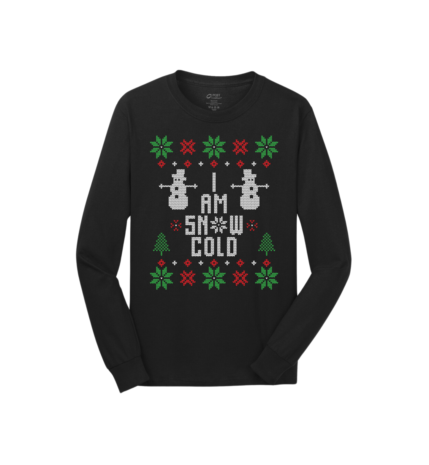 I am SNOW COLD Ugly Christmas Sweater Tee