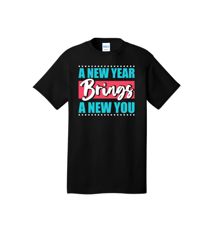 A New Year Brings A New You Tee