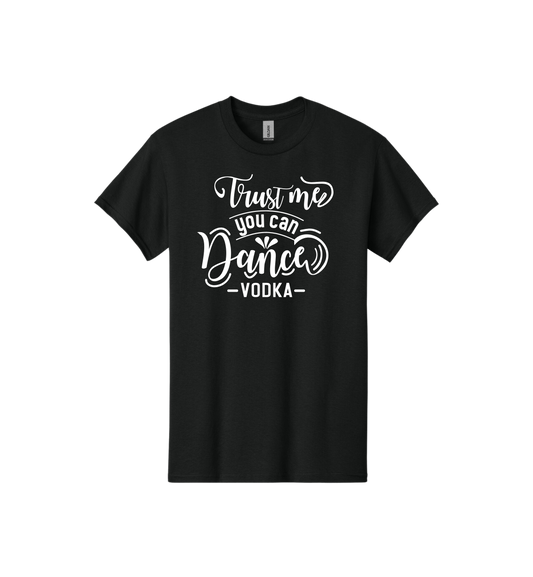 Trust me you can dance Tee