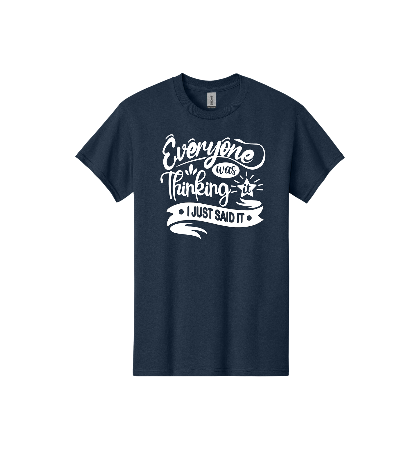 Everyone was thinking it Tee
