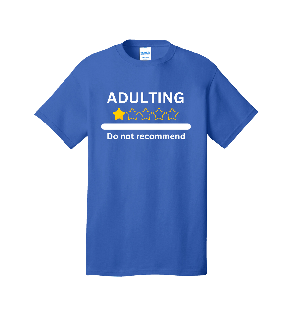 Adulting One Star - Do not Recommend Tee – Valcom Family Apparel 