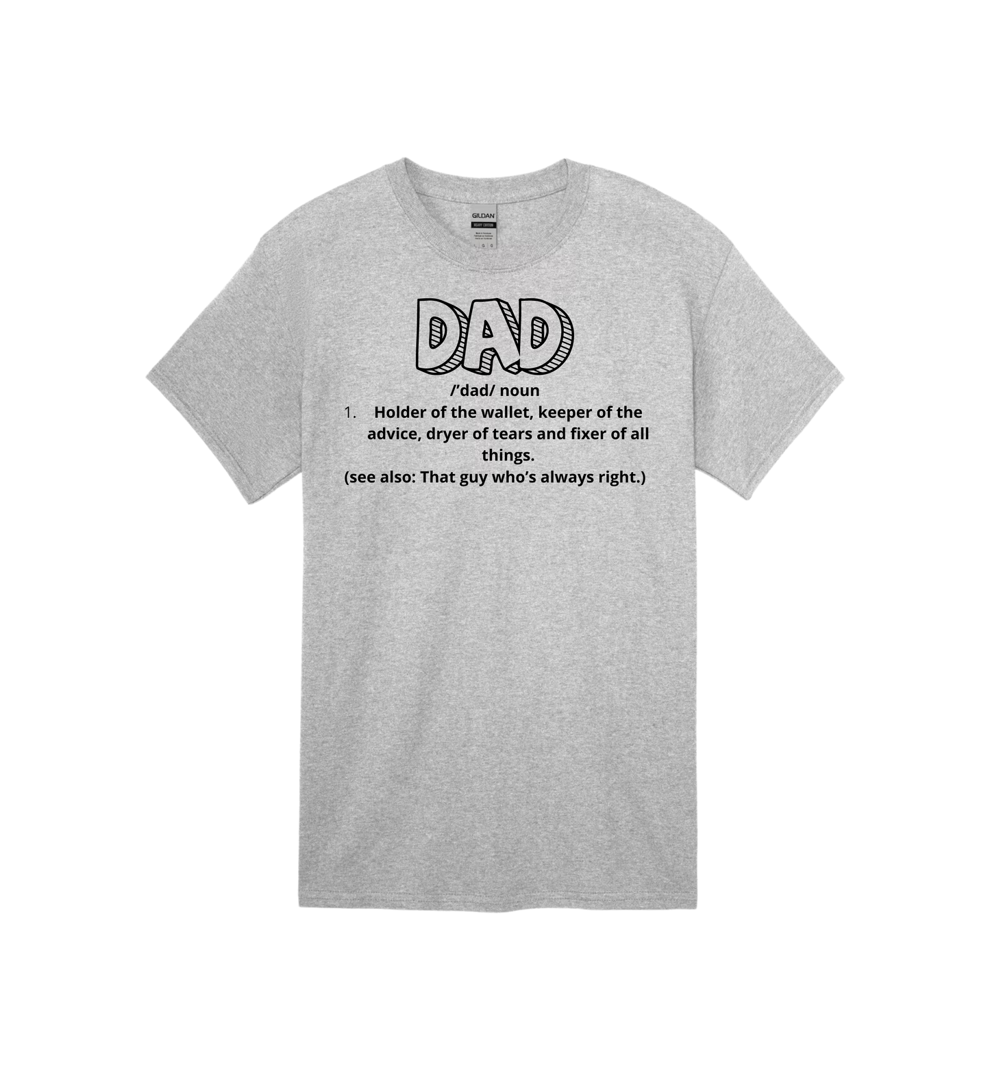 Dad - Holder of the wallet ... Tee