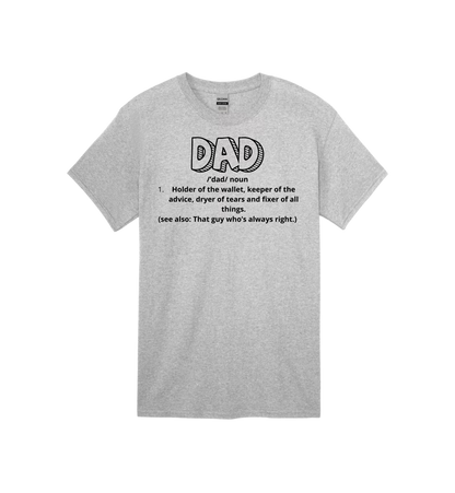 Dad - Holder of the wallet ... Tee
