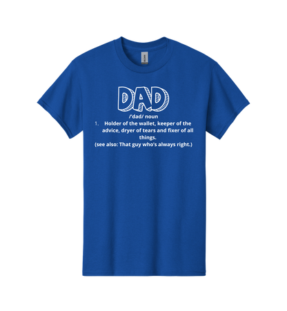 Dad - Holder of the wallet ... Tee