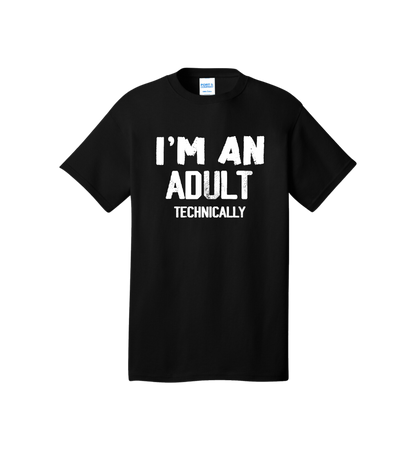 I'm an Adult - Technically Tee