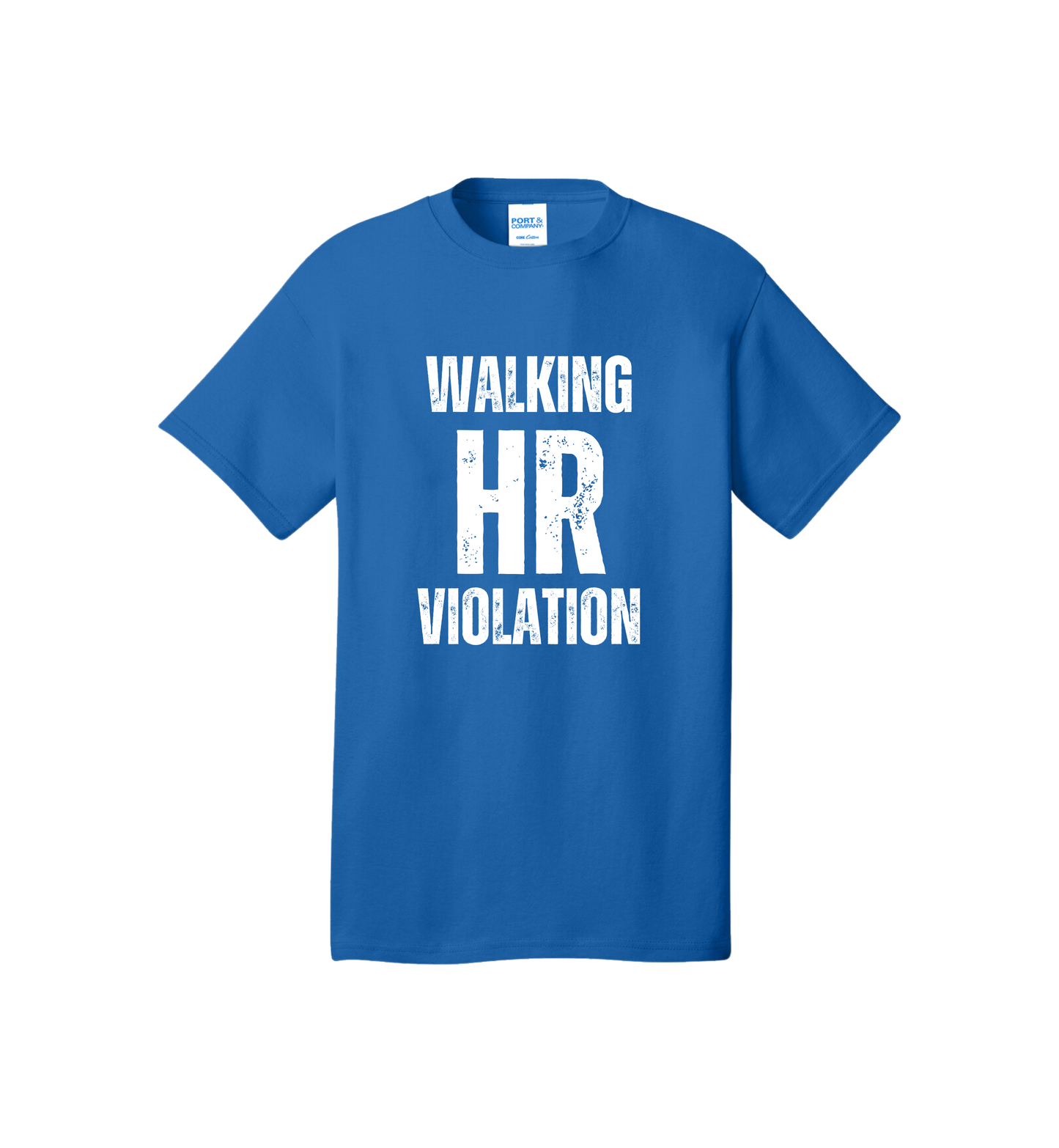Walking HR Violation T Shirt